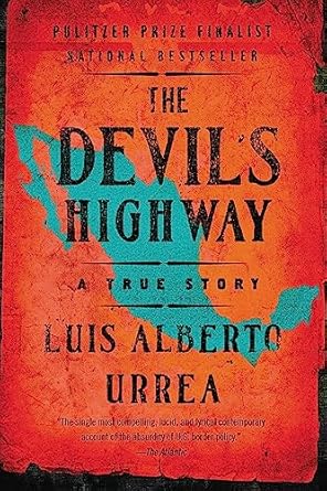 The Devil's Highway: A True Story by Luis Alberto Urrea | Little Brown