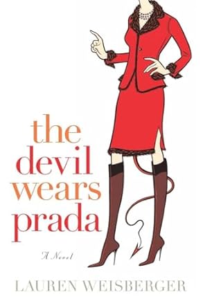 The Devil Wears Prada by lauren-weisbergen | Broadway Books; First Edition