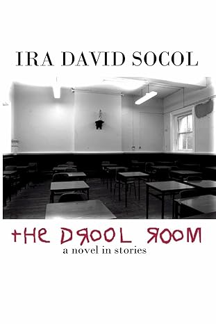 The Drool Room by Ira Socol | River Foyle Press; First Edition