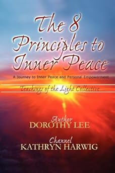 The Eight Principles to Inner Peace by Dorothy Lee | Wyatt-Mackenzie Pub