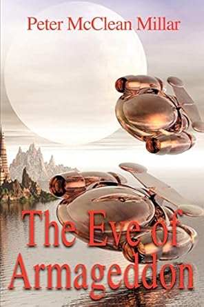 The Eve of Armageddon by Peter Millar | iUniverse
