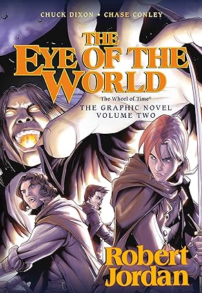 The Eye of the World: the Graphic Novel, Volume Two (Wheel of Time Other, 2) by Robert Jordan | Tor Books; First Edition