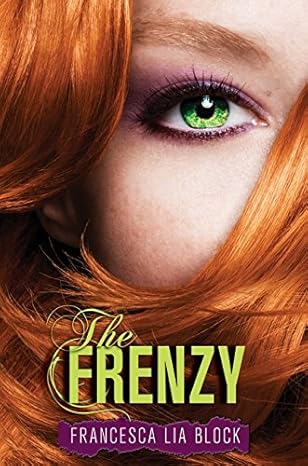 The Frenzy by Francesca Lia Block | HarperTeen; 1st edition