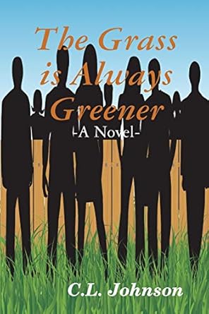 The Grass Is Always Greener by C L Johnson | Rebirth Publishing