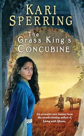 The Grass King's Concubine by Kari Sperring | DAW; paperback / softback edition