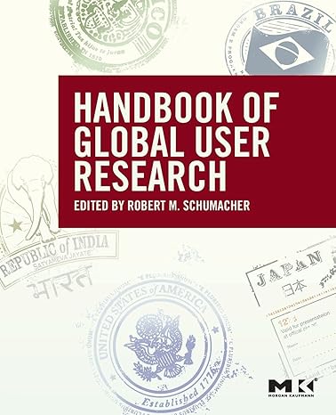 The Handbook of Global User Research by Robert Schumacher | Morgan Kaufmann; 1st edition