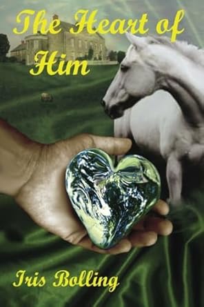 The Heart of Him by Iris Bolling | Siri Enterprises