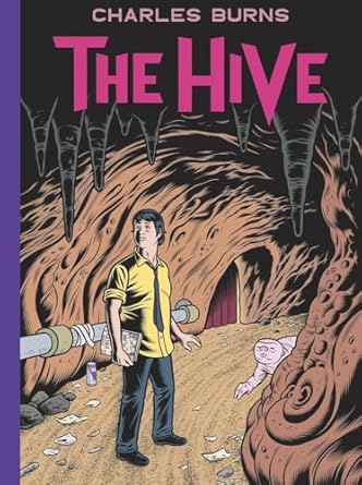 The Hive by Charles Burns | Pantheon; First printing (stated) edition