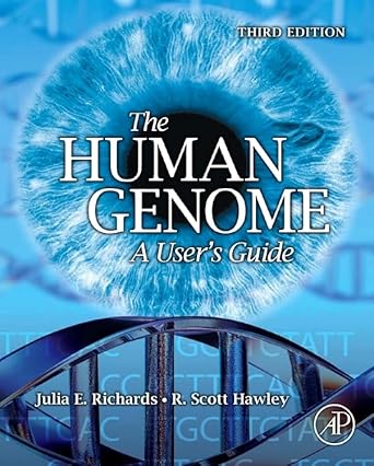 The Human Genome: A User's Guide by Julia E. Richards | Academic Press