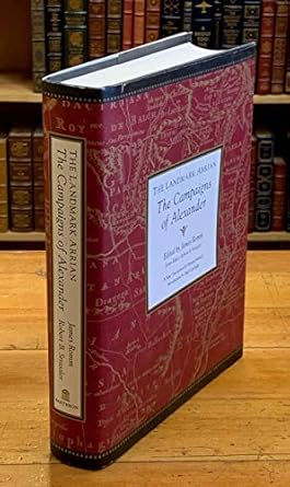 The Landmark Arrian: The Campaigns of Alexander by James Romm | Pantheon