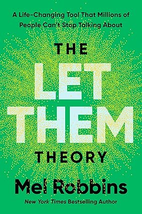 The Let Them Theory: A Life-Changing Tool That Millions of People Can't Stop Talking About by Mel Robbins | Hay House LLC