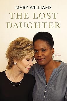 The Lost Daughter: A Memoir by Mary Williams | Blue Rider Press