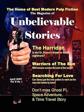 The Magazine of Unbelievable Stories (April 2007) Global Edition by Andrei Lefebvre | QPN Press; null edition
