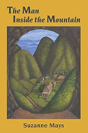 The Man Inside the Mountain by Suzanne Mays | Mountain Girl Press