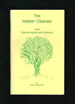 The Master Cleanser: With Special Needs and Problems by Stanley Burroughs | Bourroughs Books; Revised edition