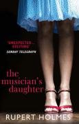 The Musician's Daughter by Rupert Holmes | Allison & Busby