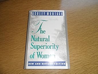 The Natural Superiority of Women by Ashley Montagu | Collier Books; Revised edition