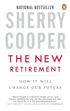 The New Retirement: How It Will Change Our Future by Sherry Cooper | Penguin Canada