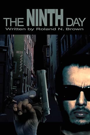The Ninth Day by Roland Brown | iUniverse