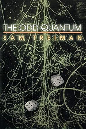 The Odd Quantum by Sam Treiman | Princeton University Press