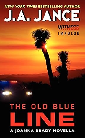 The Old Blue Line: A Joanna Brady Novella by J. A Jance | William Morrow Paperbacks; First Edition