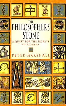 The Philosopher's Stone: A Quest for the Secrets of Alchemy by Peter Marshall | Macmillan Pub Ltd; 4th Impression edition