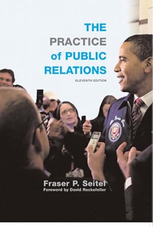 The Practice of Public Relations by Fraser P. Seitel | Pearson College Div