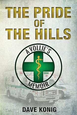 The Pride of the Hills: A Vollie's Memoir by Dave Konig | Fifty One David 4 Life Media