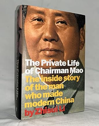 The Private Life of Chairman Mao by Zhisui Li | Chatto & Windus; First Edition