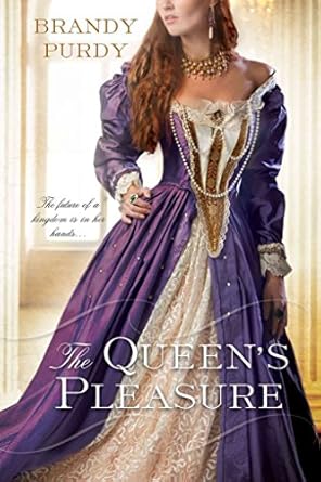 The Queen's Pleasure by Brandy Purdy | Kensington
