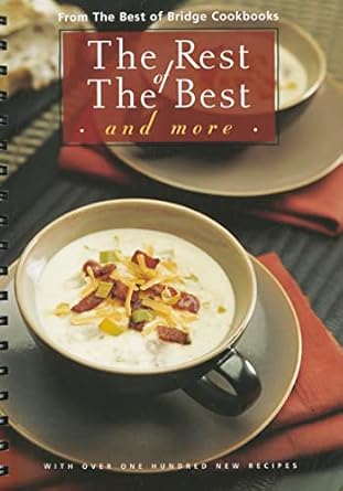 The Rest of the Best and More, Volume 2 (The Best of Bridge) by The Editors of Best of Bridge | Robert Rose; Spi edition