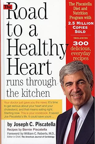 The Road to a Healthy Heart Runs through the Kitchen by Joseph C. Piscatella | Workman Publishing Company; Revised edition