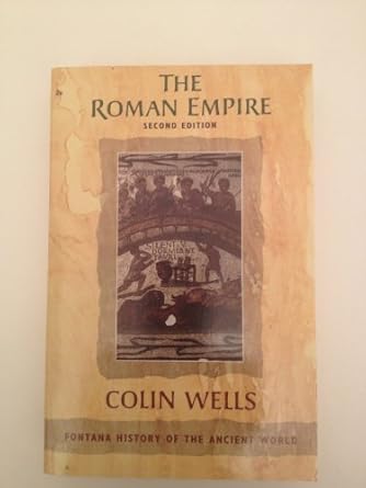 The Roman Empire (Fontana History of the Ancient World S) by Colin Wells | Fontana Press; 2nd edition