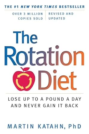 The Rotation Diet by Martin Katahn Ph.D. | W. W. Norton & Company; Revised and Updated edition