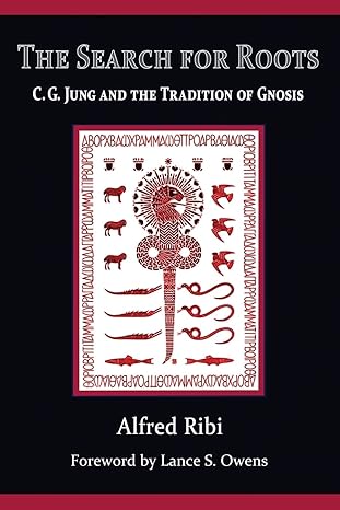 The Search for Roots: C. G. Jung and the Tradition of Gnosis by Alfred Ribi | Gnosis Archive Books