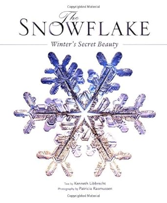 The Snowflake by Kenneth Libbrecht | Voyageur Press; 1st edition