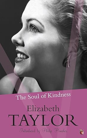 The Soul Of Kindness (VMC) by Elizabeth Taylor | Virago
