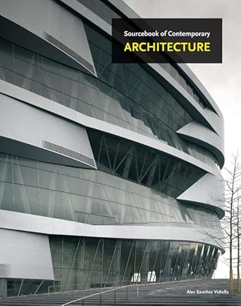 The Sourcebook of Contemporary Architecture by Àlex Sánchez Vidiella | Harper Paperbacks