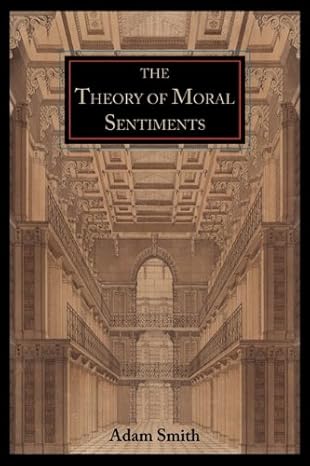 The Theory of Moral Sentiments by Adam Smith | Gutenberg Publishers