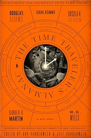 The Time Traveler's Almanac by Ann VanderMeer | Tor Books