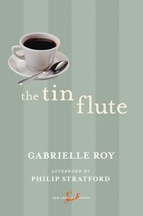The Tin Flute by Gabrielle Roy | New Canadian Library