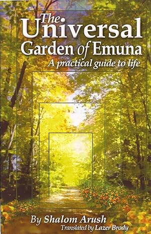 The Universal Garden of Emuna by Shalom Arush | Chut Shel Chessed