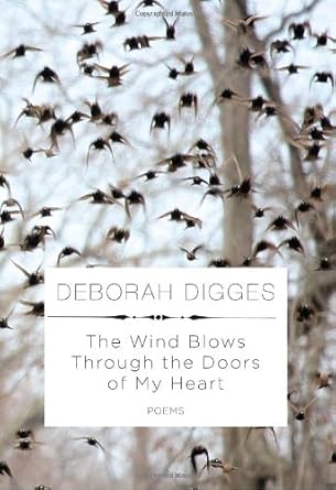 The Wind Blows Through the Doors of My Heart: Poems by Deborah Digges | Knopf; 1st edition