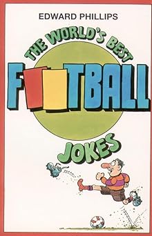 The World's Best Football Jokes by Edward Phillips | Harpercollins Pub Ltd