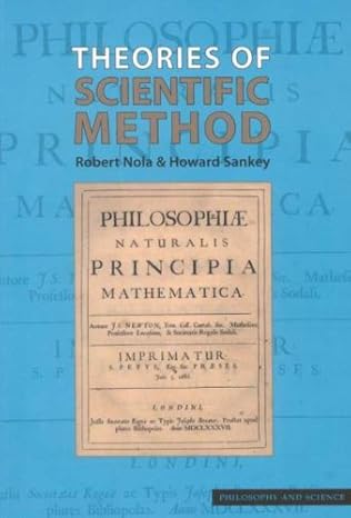 Theories of Scientific Method (Volume 2) (Philosophy and Science) by Robert Nola | McGill-Queen's University Press; First Edition