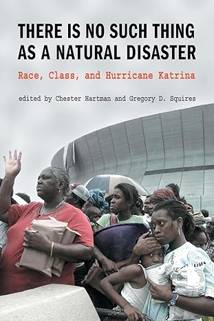 There is No Such Thing as a Natural Disaster by Chester Hartman | Routledge; 1st edition