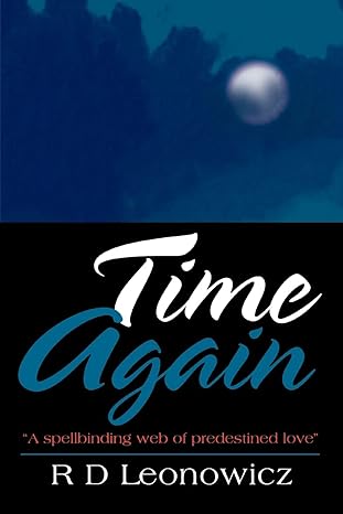 Time Again by R Leonowicz | iUniverse; 0 edition