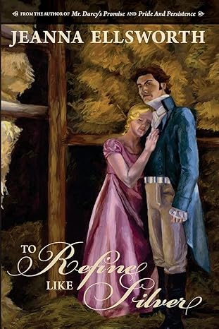To Refine Like Silver by Jeanna Ellsworth | Hey Lady Publications