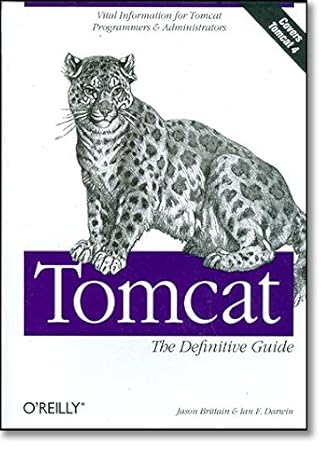 Tomcat: The Definitive Guide by Jason Brittain | O'Reilly & Associates; First Edition