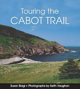 Touring the Cabot Trail: Second Edition by Susan Young de Biagi | Formac; 2nd edition